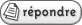 R�pondre au sujet